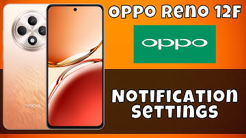Oppo Reno 12F Notification Settings || On Notification