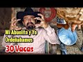 Mi Abuelito y Yo Ordeñabamos 30 Vacas en Un Día.