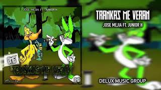 Trankas Me Veran - Jose Mejia Ft. Junior H chords