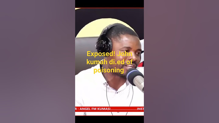 Exposed ! John kumah died of food poisoning.