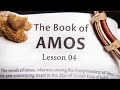 Lesson 04 Amos Ch 2 Cont Lesson 04 Amos Ch 2 Cont