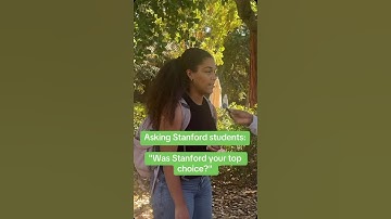 Asking Stanford University Students: Was Stanford Your Top Choice?