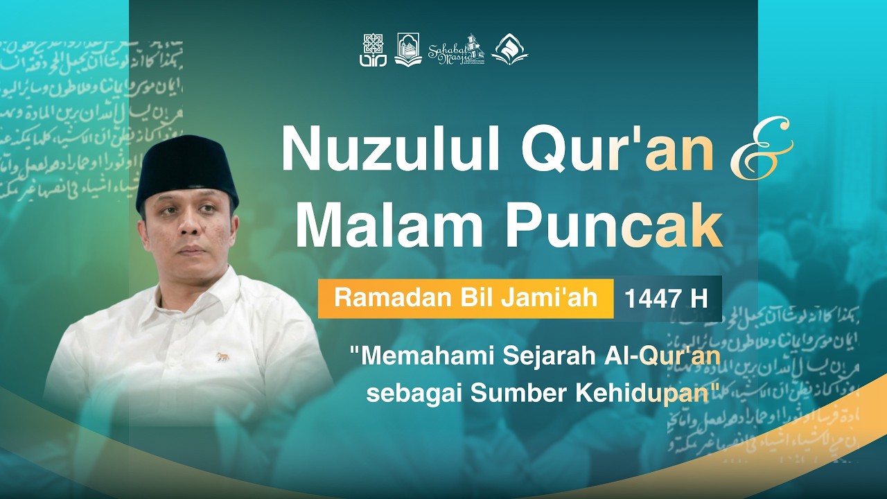 NUZULUL QUR’AN & MALAM PUNCAK RAMADAN BIL JAMI’AH 1447 H