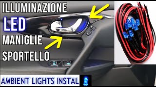 LED Ambient LIGHT Car Installation | Nissan Qashqai J11 Illuminazione LED Maniglie Sportelli