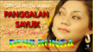 POP MINANG TERBARU//Panggalan Sayuik Cipt.Nedi Gampo DEWI BUNGA ( Official Musik Video )
