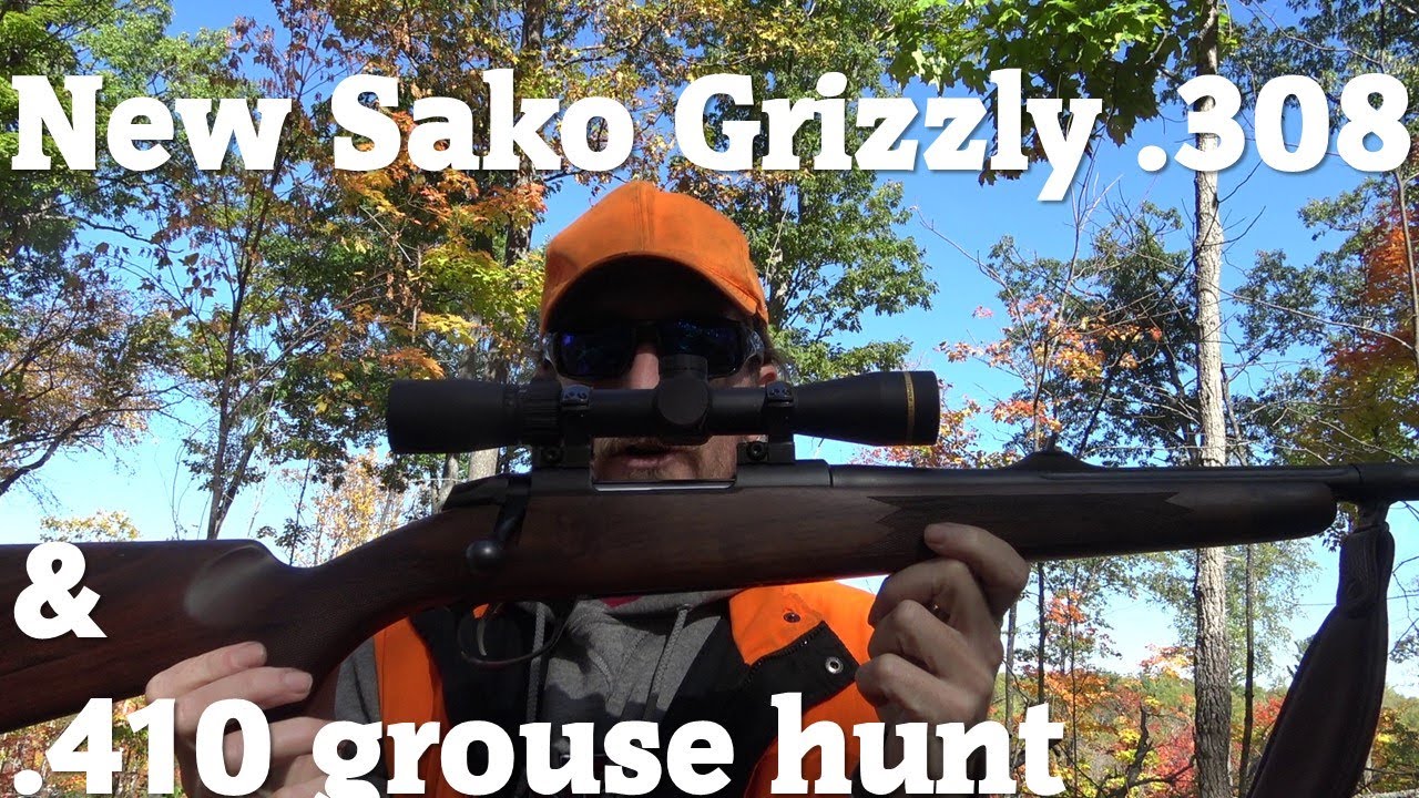 Sako Grizzly 308 Bear hunt Grouse hunt with my childhood