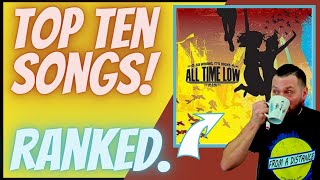 “SO WRONG, IT’S RIGHT” Top Ten Songs!  All Time Low Song Rankings & Review