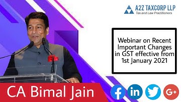 Webinar on Recent Important Changes in GST effective from 1st January 2021 || CA Bimal Jain