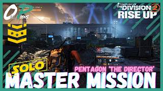 SOLO PENTAGON 'THE DIRECTOR' MASTER MISSION | Y8S1 RISE UP | The Division 2