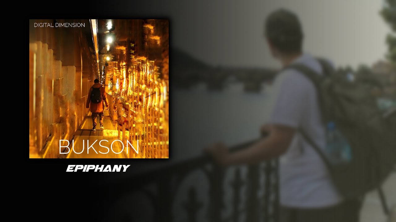 Watch Bukson - Epiphany on YouTube Watch Bukson - Epiphany on YouTube