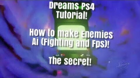 Dreams Ps4 How To Make Enemies Tutorial Game Ai
