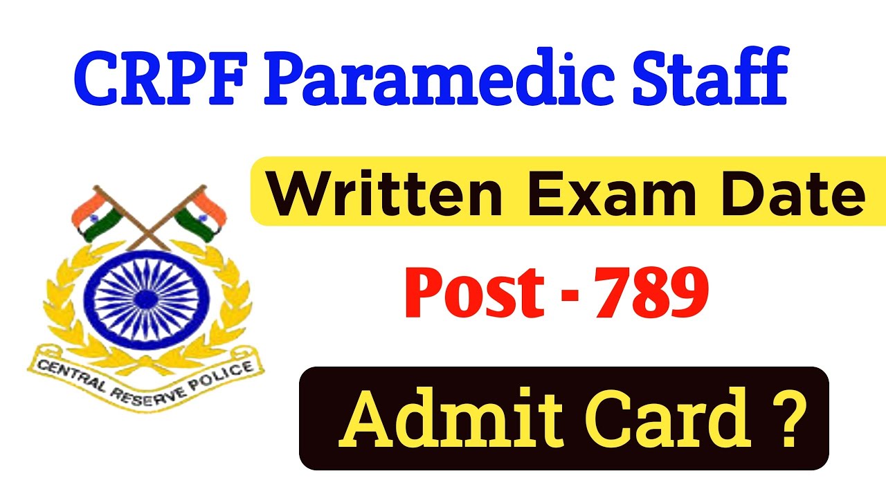 crpf paramedic staff exam date | crpf paramedic staff written date 2021
