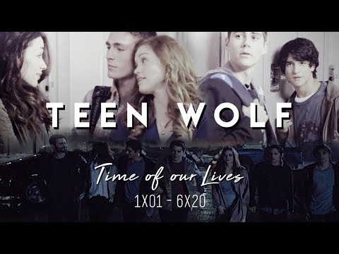Teen Wolf Time Of Our Lives 1x01 6x20