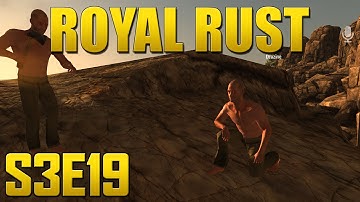 Royal Rust - S3E19 - Friendly Person?!