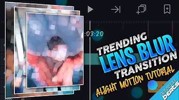 New Trending LENS BLUR Transition🔥tutorial in alightmotion,blur transition like aftereffects
