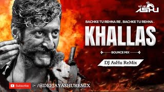 BACHKE TU REHNA RE BACHKE TU REHNA ( BOUNCE MIX ) | DJ ASHU REMIX | DJ ASHISH