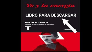 ⚡YO Y LA ENERGIA ⚡ LIBRO DE NIKOLA TESLA.