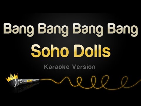 Soho Dolls Bang Bang Bang Bang Karaoke Version