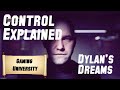 Control Explained - Dylan's Dreams (Analysis)