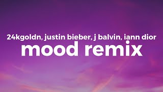 24kGoldn, Justin Bieber, J Balvin, iann dior-Mood Remix (Lyrics)