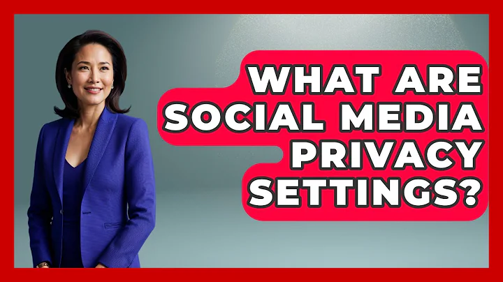 What Are Social Media Privacy Settings? - Consumer Laws For You