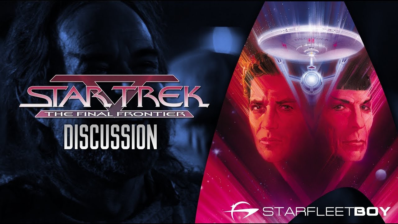 Star Trek V: The Final Frontier Discussion - Starfleet Boy