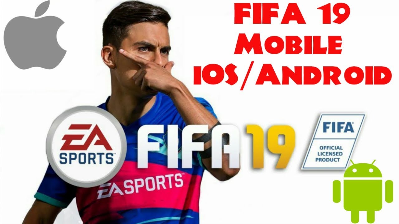 fifa 19 mobile fifa 19 android ios download apk download 19