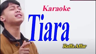 Raffa Affar - Tiara ( Kris ) || Video Karaoke Tanpa Vokal