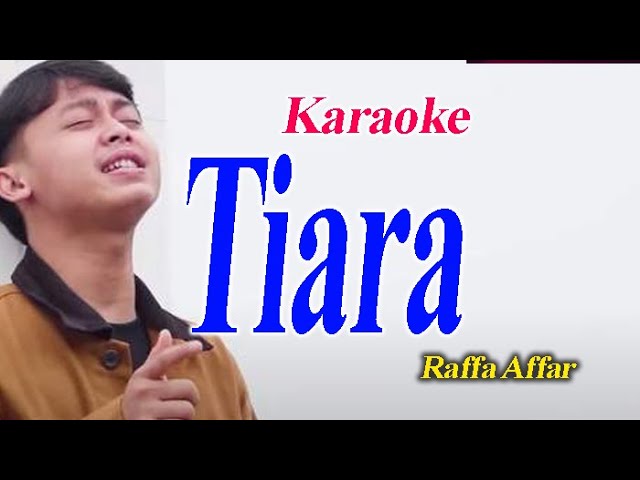 Raffa Affar - Tiara ( Kris ) || Video Karaoke Tanpa Vokal class=