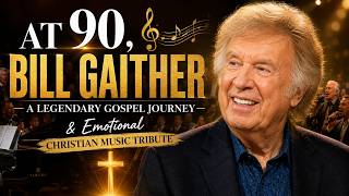 At 90, Bill Gaither 🎶 | A Legendary Gospel Journey & Emotional Christian Music Tribute