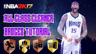 Nba2k17 All Glass Cleaner Badges Tutorial! Hustle Rebounder, Break Starter And More