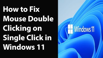 How to Fix Mouse Double Clicking on Single Click in Windows 11. Here’s the Fix!