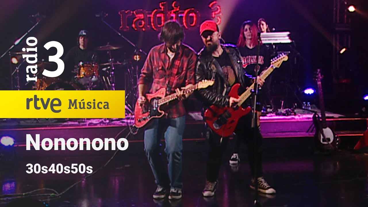 Watch 30s40s50s - “Nononono” | Conciertos de Radio 3 (2023) on YouTube Watch 30s40s50s - “Nononono” | Conciertos de Radio 3 (2023) on YouTube