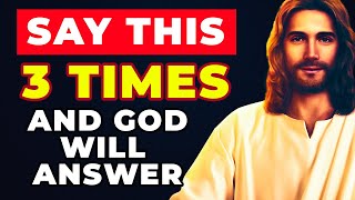 GOD WILL ANSWER AND HEAL YOU IF YOU SAY THIS 3 TIMES | Powerful Miracle Prayer To God For Healing