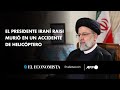 El presidente iraní Raisi murió en un accidente de helicóptero