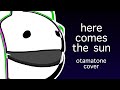 here comes the sun - Otamatone Cover