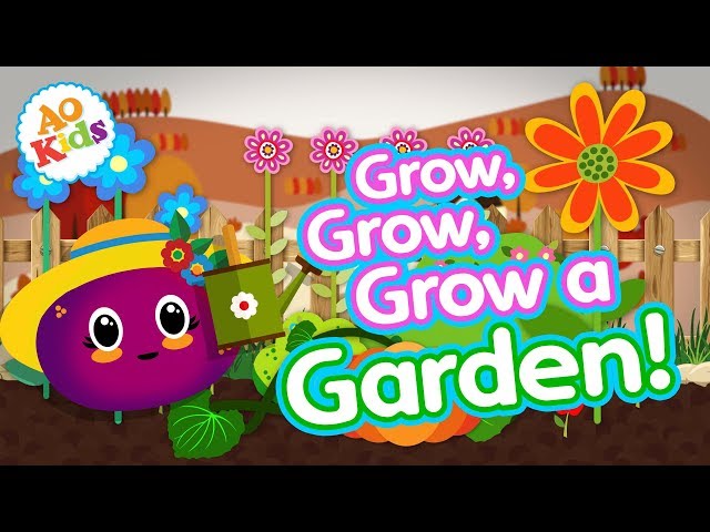 Grow, Grow, Grow a Garden! | Kids Learning Song class=