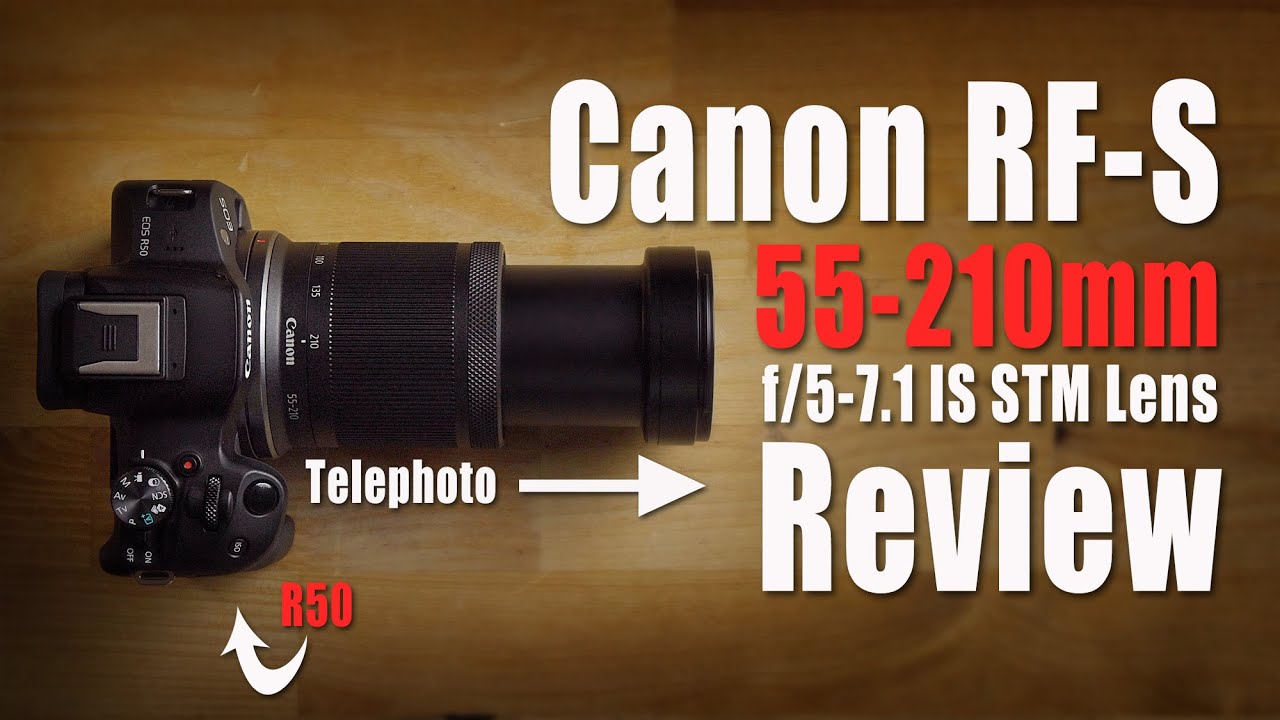 Canon RF-S 55-210mm f/5-7.1 IS STM - YouTube