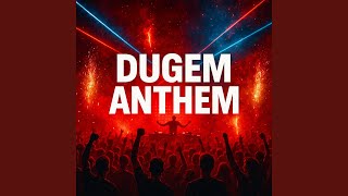 Dugem Anthem
