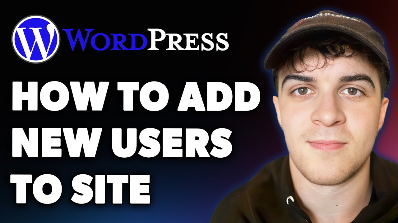 How to Add New Users to Your Wordpress Site (Full 2025 Guide) - YouTube