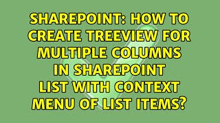 How to create treeview for multiple columns in sharepoint List with Context Menu of List Items?