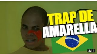 TRAP DE AMARELLA (video oficial )