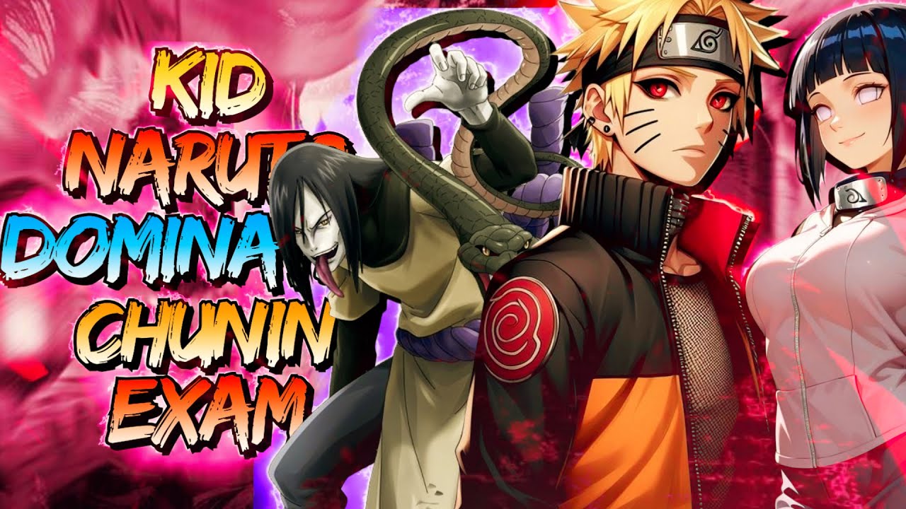 What if Kid Naruto Dominated The Chunin Exams