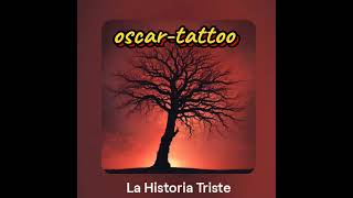 Oscar-tattoo La Historia Triste [30-05-2024]