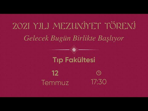 2021 Yılı Mezuniyet Töreni | Tıp Fakültesi