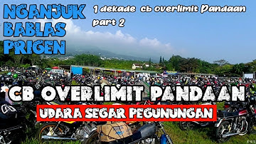 1 DEKADE CB OVERLIMIT PANDAAN || DARI NGANJUK BABLAS PRIGEN #part2 #acaracb #silaturiding