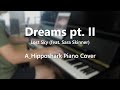 Dreams Pt. II - Lost Sky (ft. Sara Skinner) | Piano Cover by A_Hipposhark