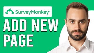 How To Add A New Page In SurveyMonkey (How Do I Add Or Manage Pages In SurveyMonkey)