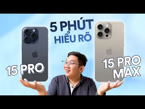 5 phút hiểu rõ về iPhone 15 Pro &amp; iPhone 15 Pro Max: Nâng cấp gì?
