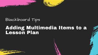 Adding Mutlimedia Items to your Lesson Plan